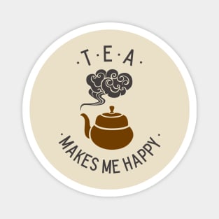 Tea makes me Happy Magnet